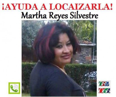 Martha Reyes Silvestre, fue reportada como desaparecida desde el pasado 26 de febrero.