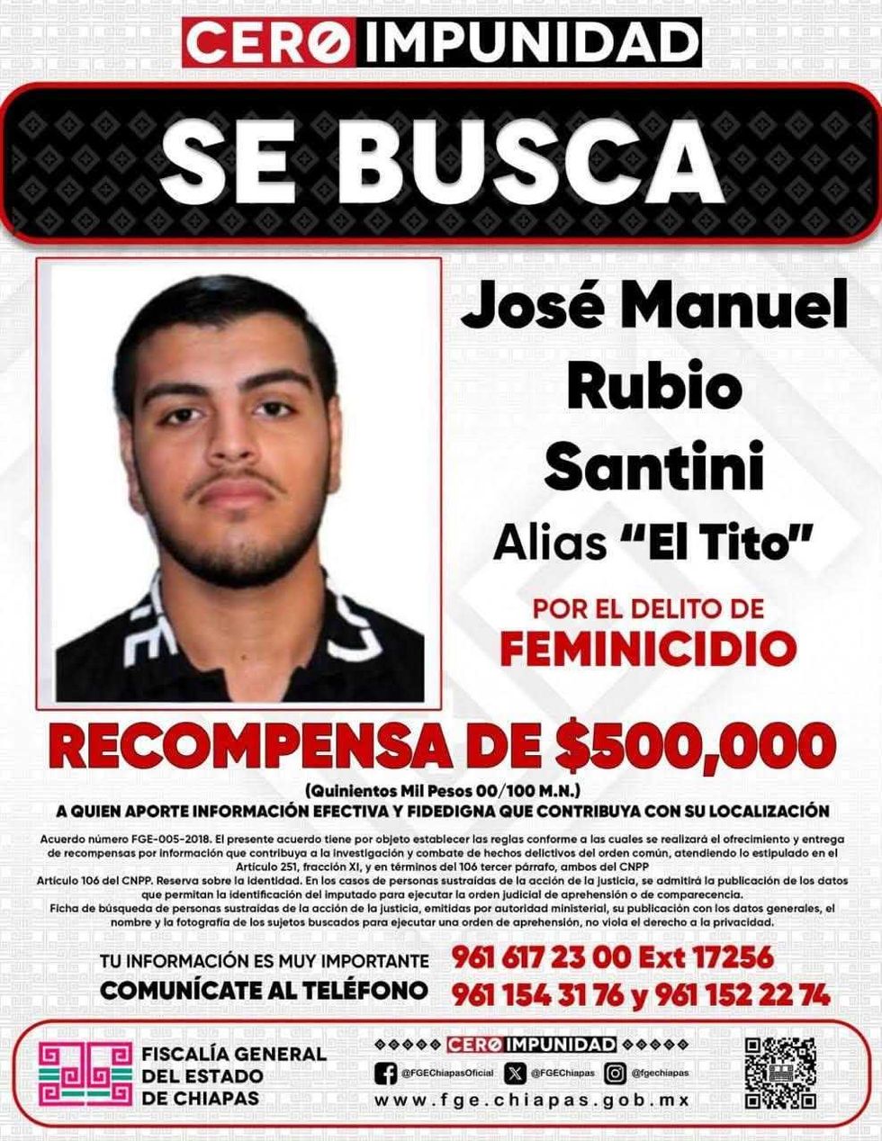 Cartel oficial de b\u00fasqueda con fotograf\u00eda de Jos\u00e9 Manuel Rubio Santini, alias "El Tito", difundido por la Fiscal\u00eda General del Estado de Chiapas.