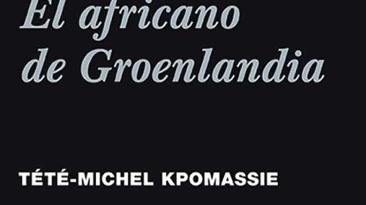 El africano de Groenlandia, de Tete-Michel Kpomassie