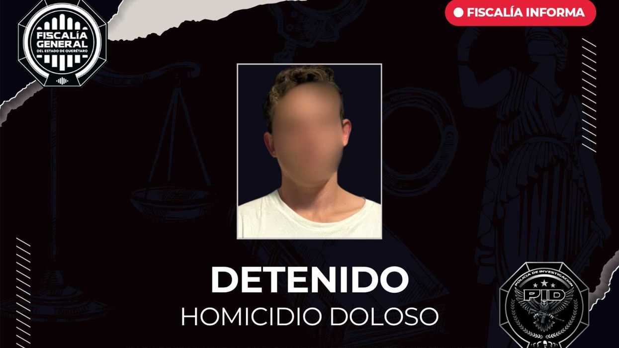 Tarjeta informativa de la Fiscalía de Querétaro con hombre de rostro difuminado, detenido por homicidio doloso